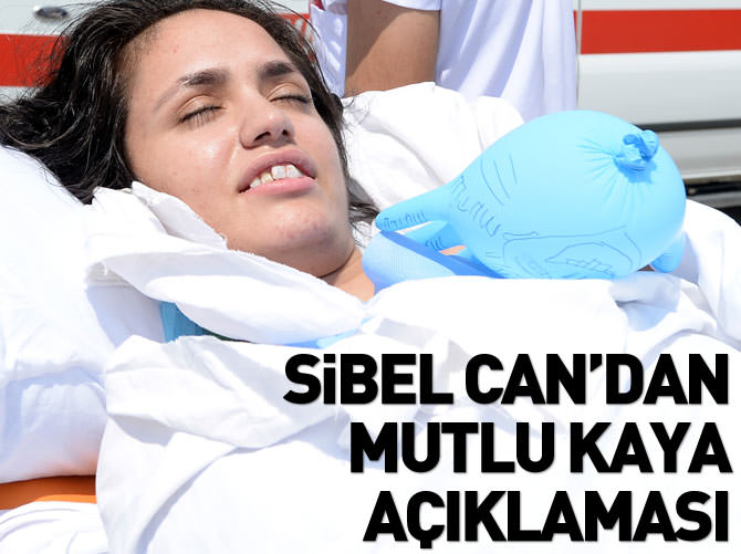 Sibel Can'dan Mutlu Kaya açıklaması
