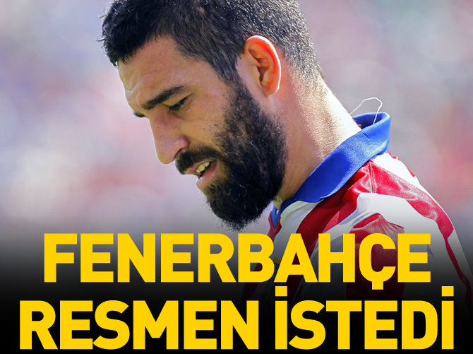 Fenerbahçe Arda Turan'ı resmen istedi!