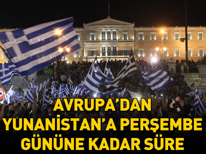 Yunanistan'a perşembe gününe kadar süre
