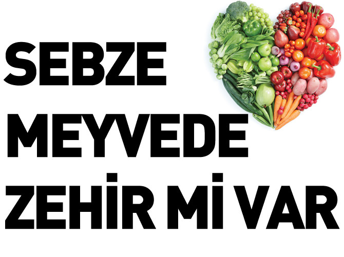 Sebze meyvede ilaç tehdidi