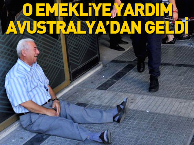 O emekliye yardım Avustralya'dan geldi