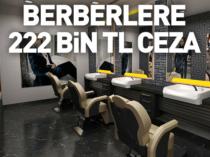 Doktorsuz berbere 222 bin TL ceza var