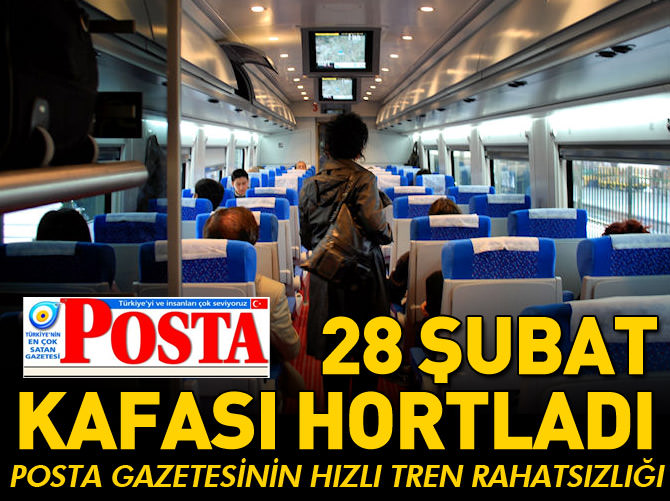Posta Gazetesi'nin hızlı trende bayan yanı isyanı