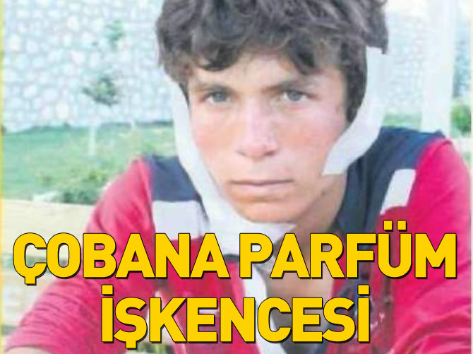 Çobana parfüm işkencesi