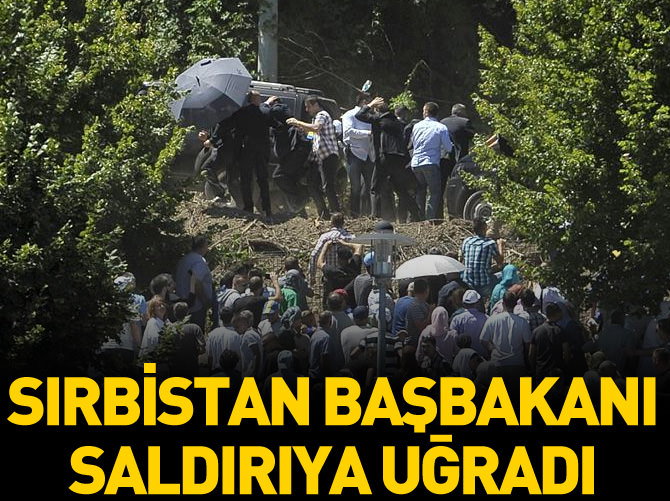 Sırbistan Başbakanı Aleksandar Vucic saldırıya uğradı