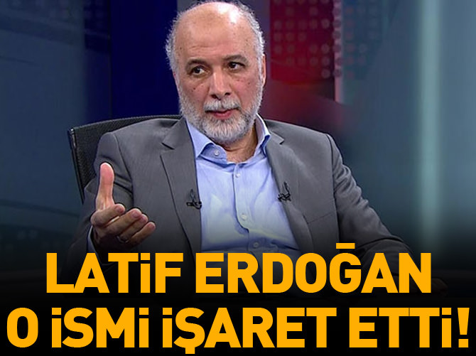 Latif Erdoğan firari 'abi' Yeşil'i işaret etti