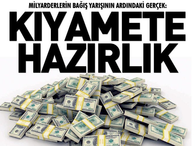 Milyarderlerin bağış yarışının ardındaki gerçek: Kıyamete hazırlık