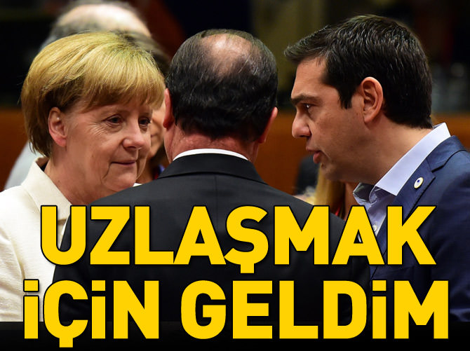 'Brüksel'e uzlaşmak için geldim'