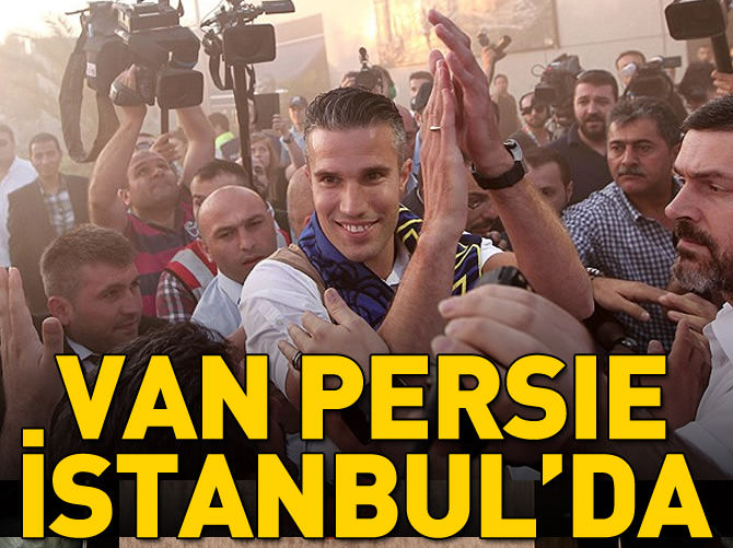 Robin van Persie İstanbul'da