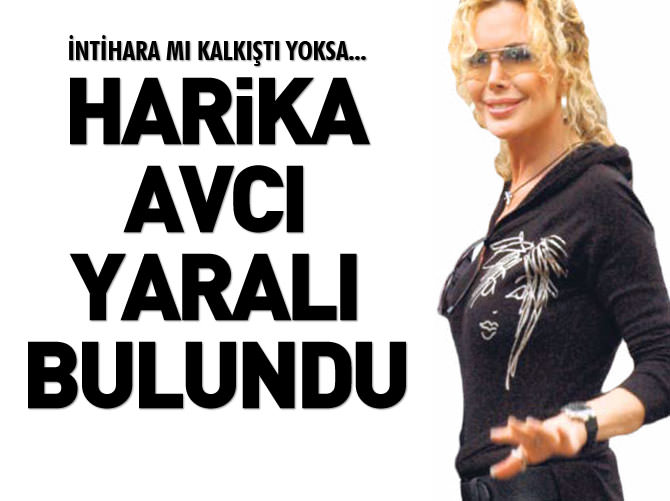 Harika Avcı intihara mı kalkıştı yoksa vuruldu mu?