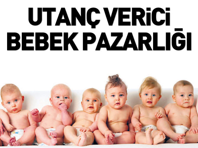 40 bin liraya bebek pazarlığı!