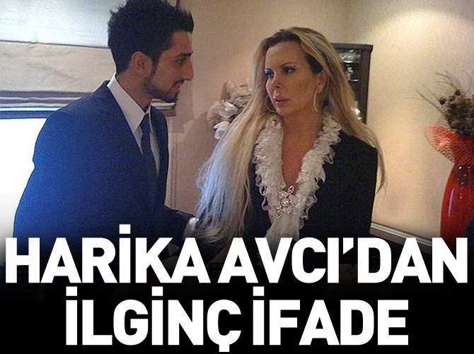 Harika Avcı'dan çok ilginç ifade