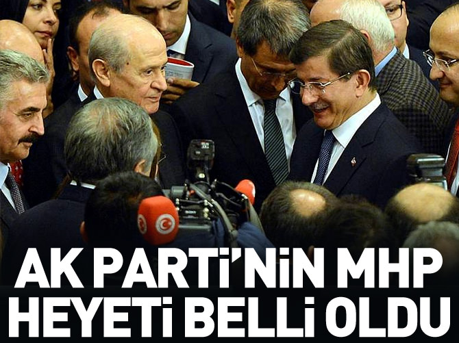 AK Parti'nin MHP heyeti belli oldu