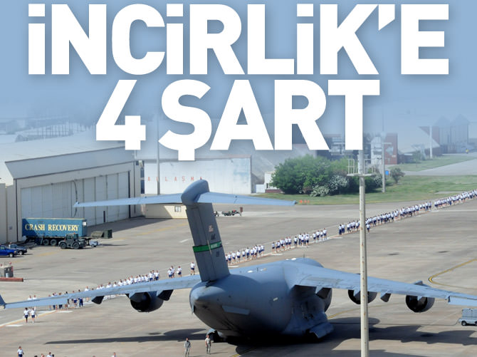 Türkiye'den İncirlik'e 4 şart