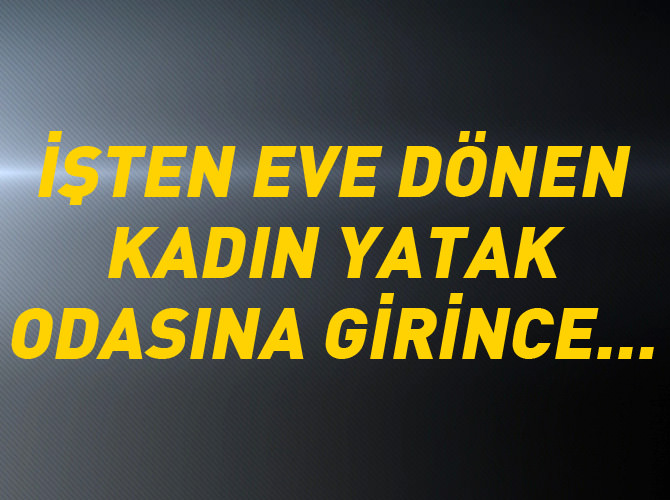 İş arkadaşı kadının yatak odasında uyurken bulundu