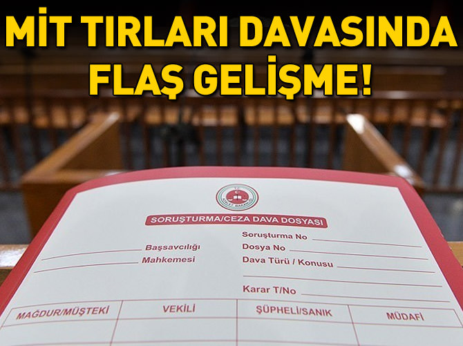 'MİT tırları' iddianamesi kabul edildi