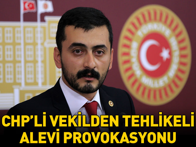 CHP'li vekilden çok tehlikeli alevi provokasyonu