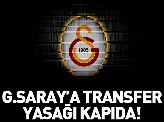 Galatasaray'da 2. transfer yasağı kapıda