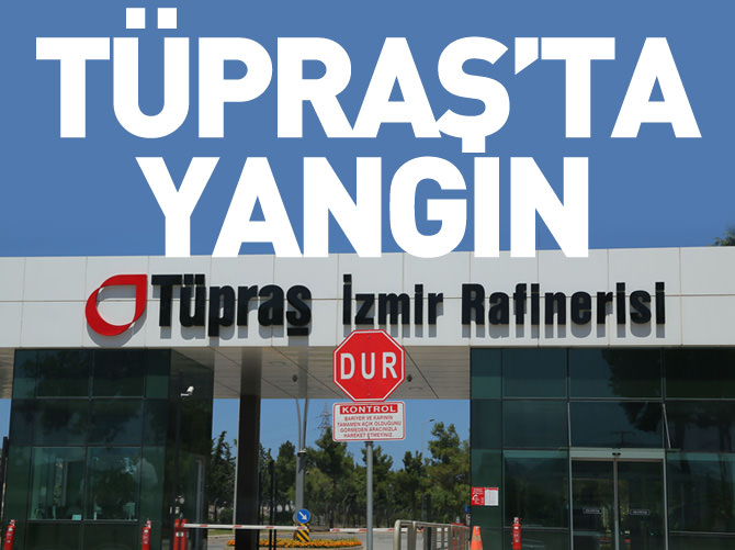 TÜPRAŞ rafinerisinde yangın