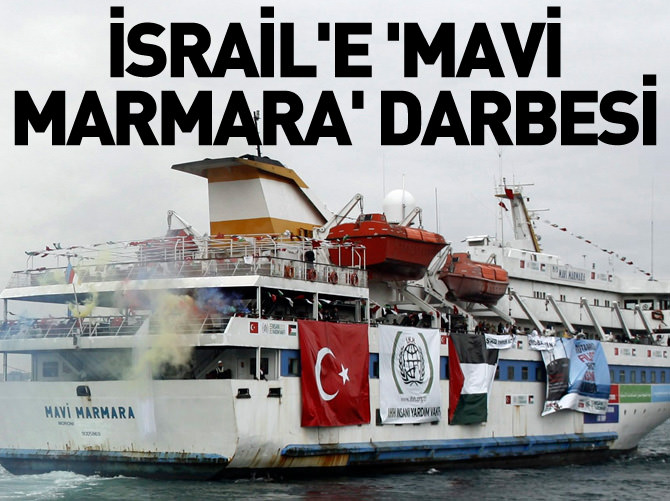 İsrail'e 'Mavi Marmara' darbesi
