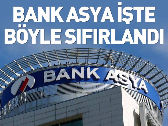 Bank Asya işte böyle sıfırlandı!