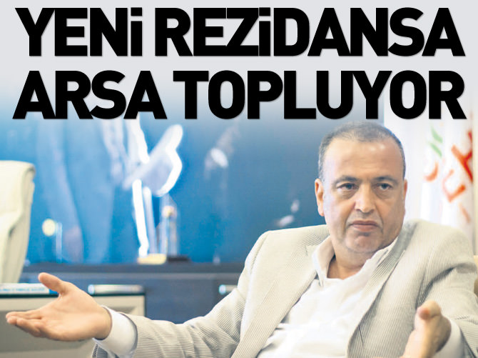 Yeni rezidansa arsa topluyor!