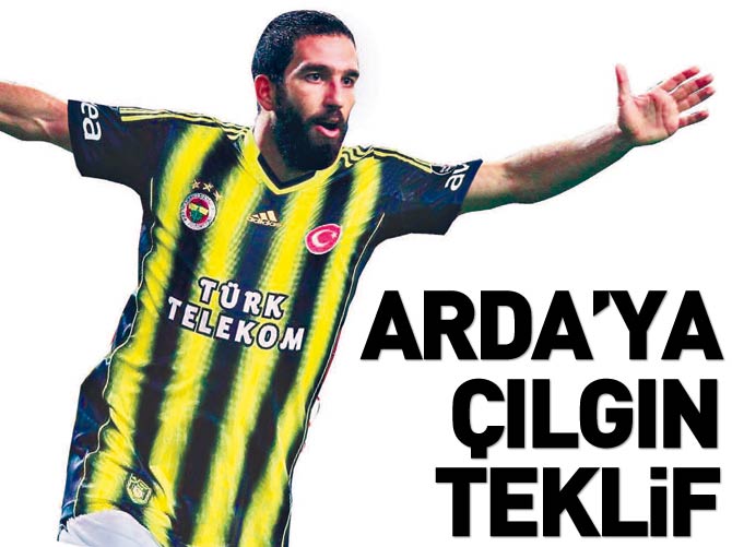 Fenerbahçe'den Arda'ya çılgın teklif