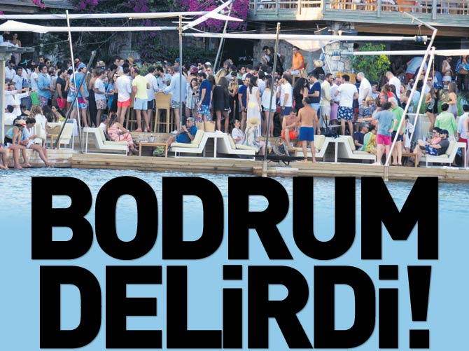 Bodrum delirdi