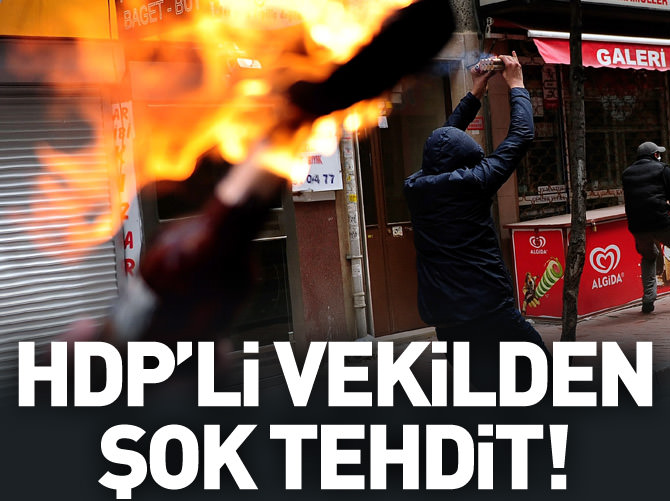 HDP’li vekilden şok tehdit