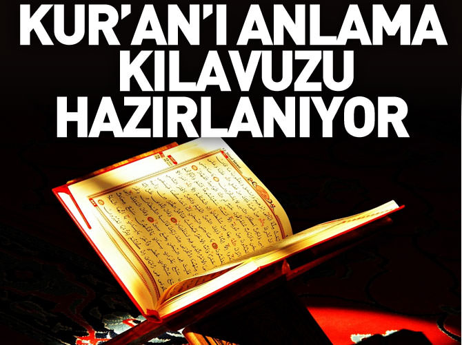 Kur’an’ı anlama kılavuzu hazırlanıyor