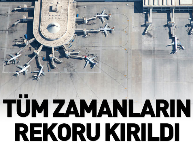 Antalya Havalimanı'nda tüm zamanların rekoru
