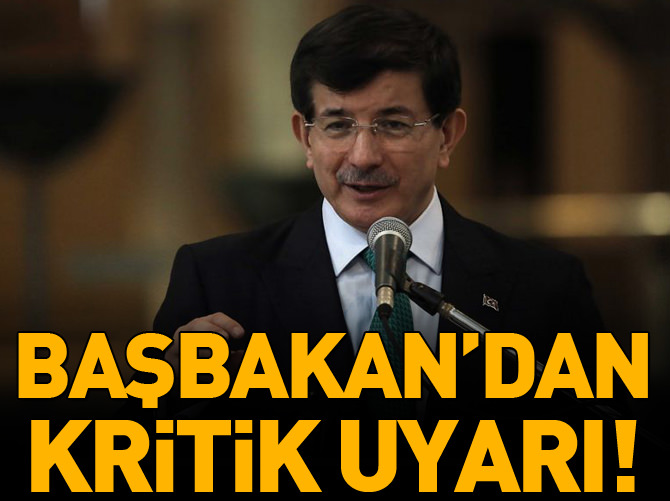 Başbakan'dan teşkilatlara kritik uyarı