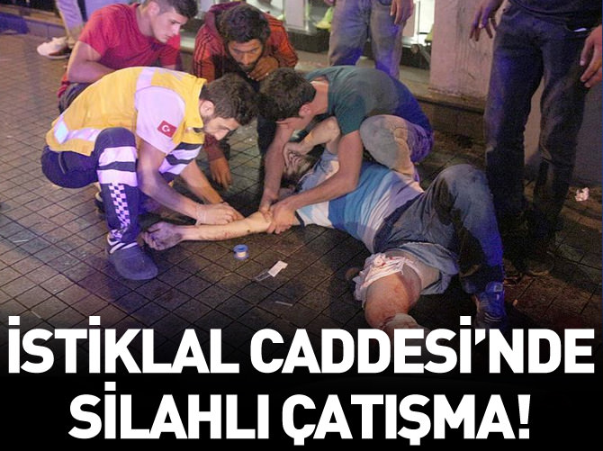 İstiklal Caddesi'nde silahlı çatışma