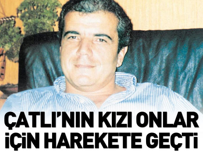 Çatlı'nın kızından suç duyurusu