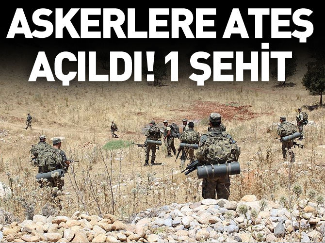 Askerlere ateş açıldı