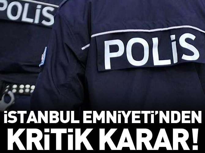 İstanbul Emniyeti'nde izinler iptal