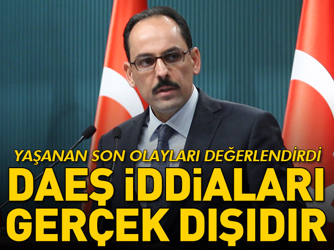 'Türkiye’nin DAEŞ terörünü kınamadığı iddiası gerçek dışı'