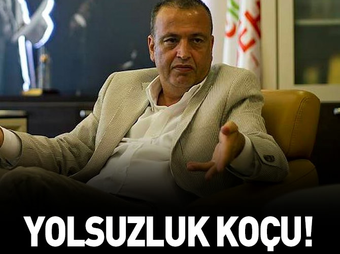 Yolsuzluk koçu!