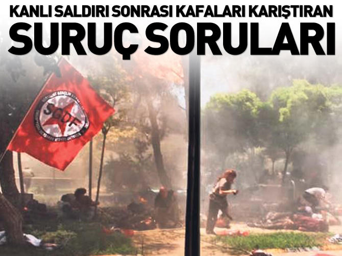 Kafa karıştıran Suruç soruları