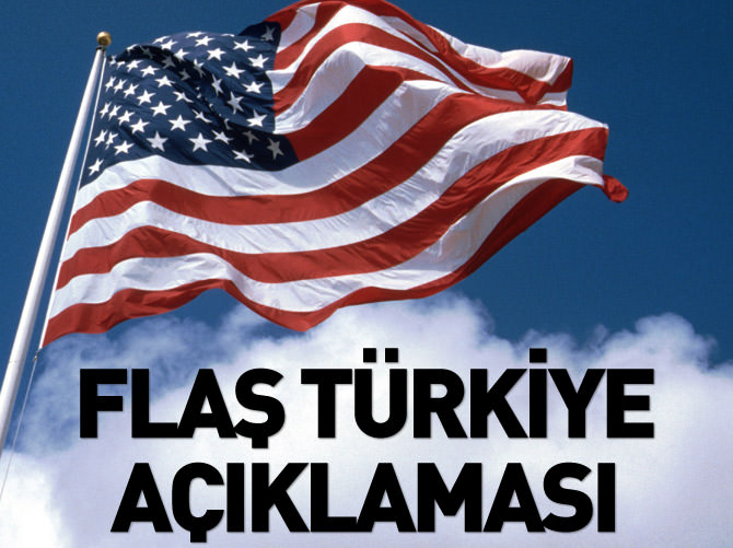 ABD'den flaş Türkiye açıklaması