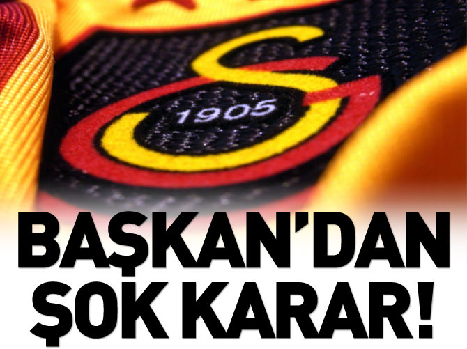 Galatasaray'da Dursun Özbek'ten şok karar!