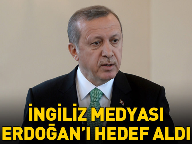 İngilizler'den Erdoğan için küstah yorum