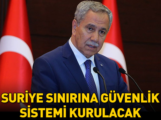 'Suriye sınırına güvenlik sistemi kurulacak'