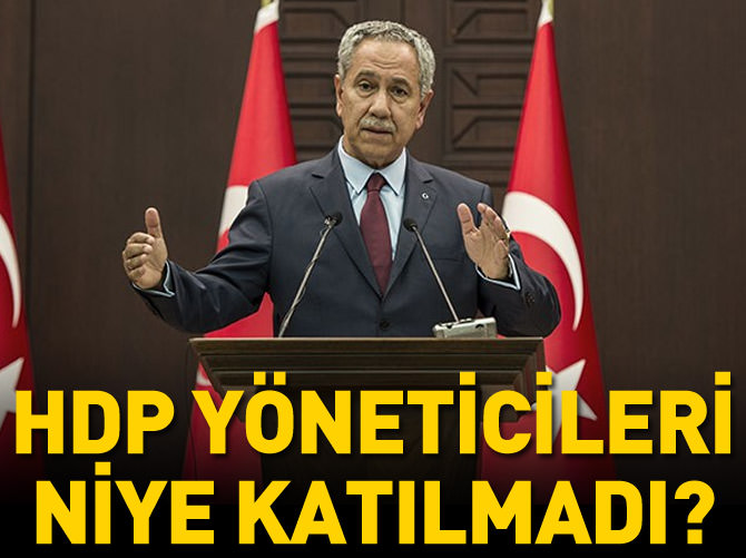 'HDP yöneticileri niye katılmadı?'