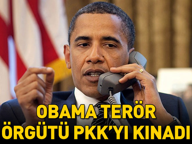 Obama terör örgütü PKK'yı kınadı