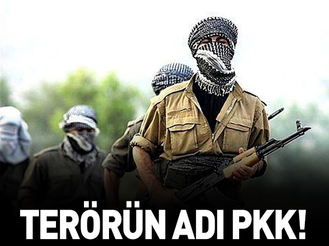 Terörün adı yine PKK