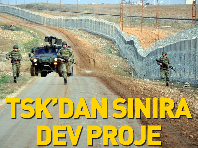 TSK'dan Suriye sınırına 2 milyarlık dev proje
