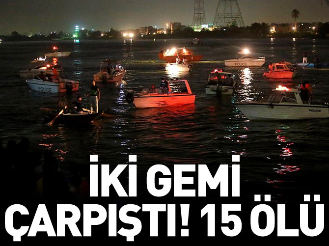 Nil'de iki gemi çarpıştı: 15 ölü