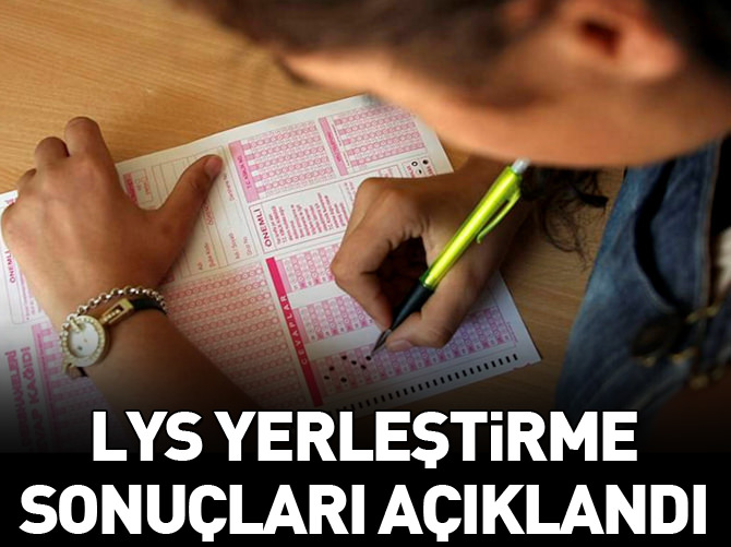 LYS yerleştirme sonuçları açıklandı