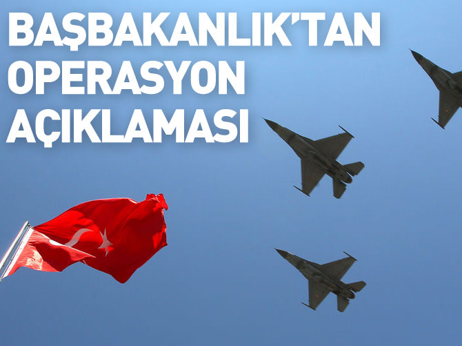 Başbakanlık'tan operasyon açıklaması